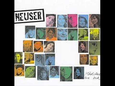 Neuser - Mädchen Wie Dich